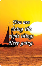 You are doing the right thing; Keep going