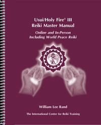 Maroon “Usui/Holy Fire III Reiki Master Manual” cover with a white healing hands graphic, ICRT logo and spiral binding, authored by William Lee Rand.