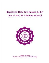 Holy Fire Karuna One & Two Practitioner Manual