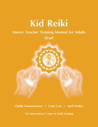 Kid Reiki Master Teacher Training Manual for Adults cover with hands beaming Reiki to ICRT logo on saffron yellow background with white text.