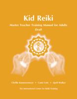 Kid Reiki Master Teacher Training Manual for Adults cover with hands beaming Reiki to ICRT logo on saffron yellow background with white text.